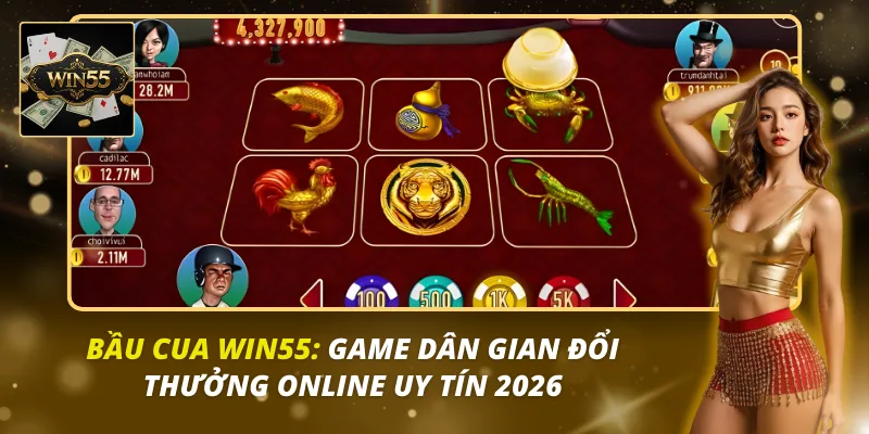 Bầu Cua WIN55